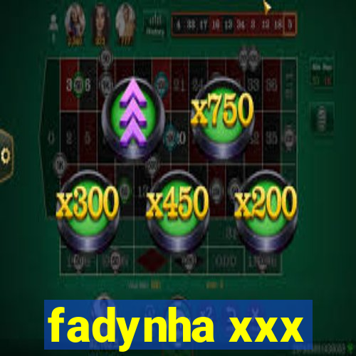 fadynha xxx